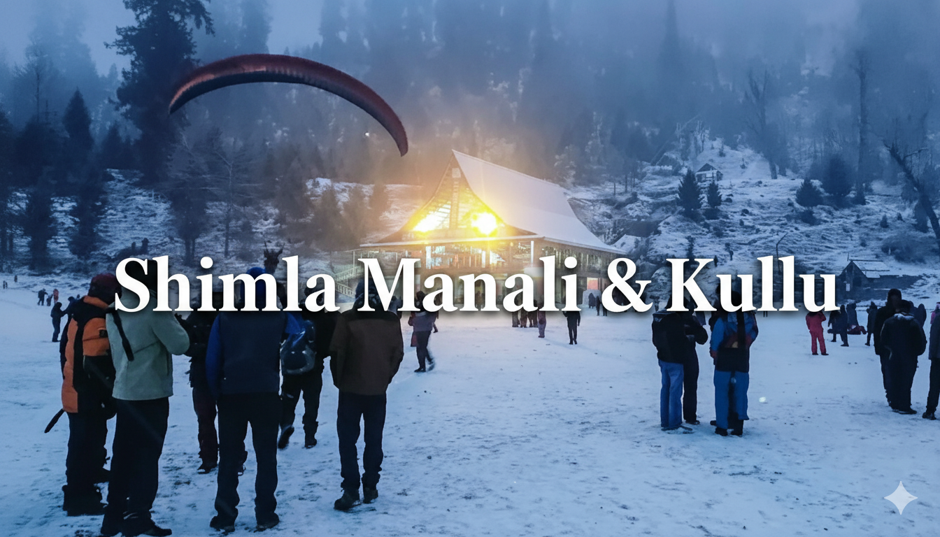 Shimla Manali & Kullu